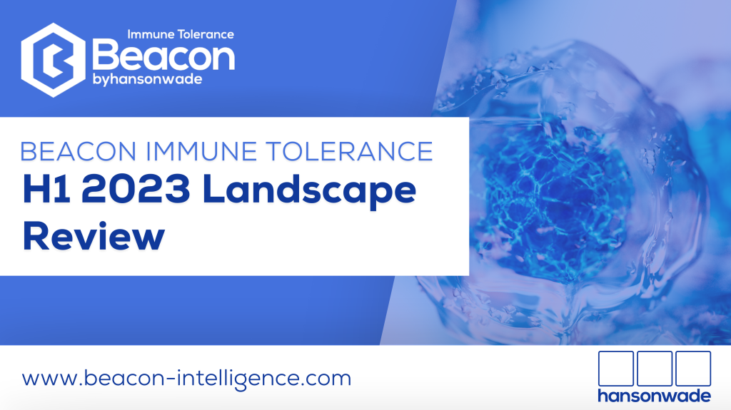 Beacon | H1 2023 Immune Tolerance Landscape Review